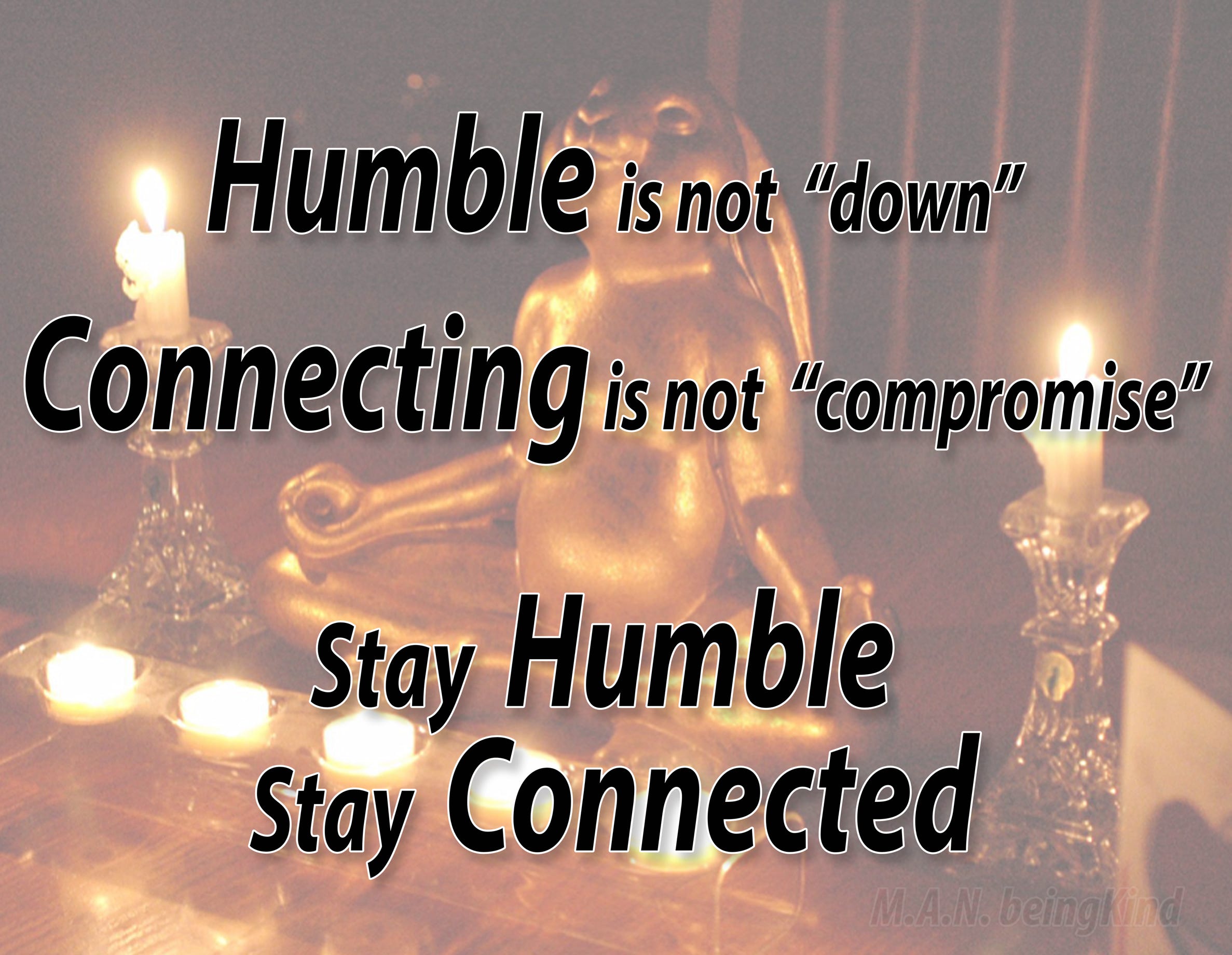 Stay Humble Stay Connected